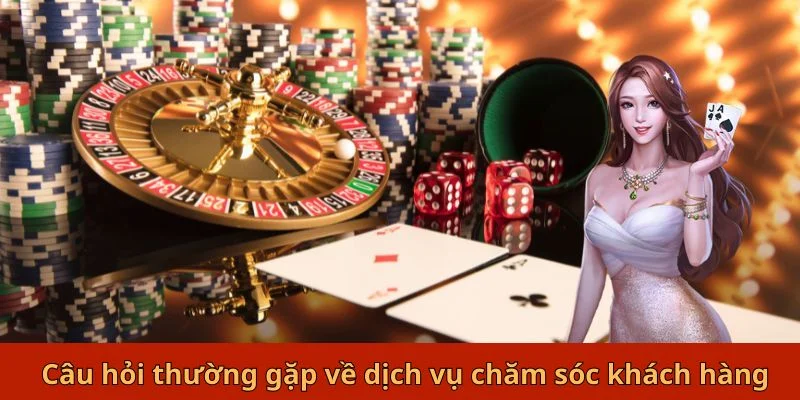 Câu hỏi thường gặp về dịch vụ chăm sóc khách hàng